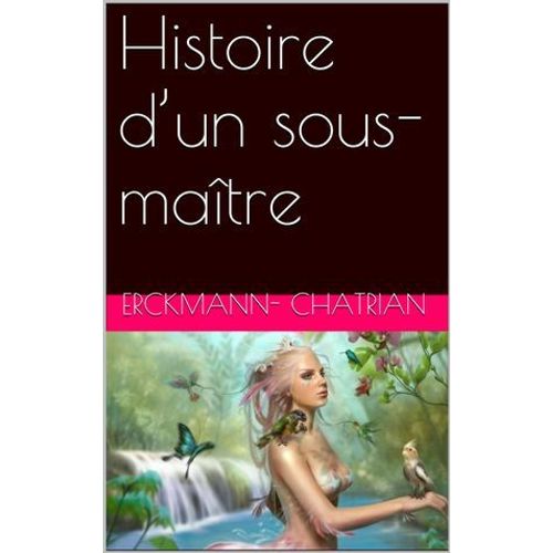 Histoire D'un Sous-Maître