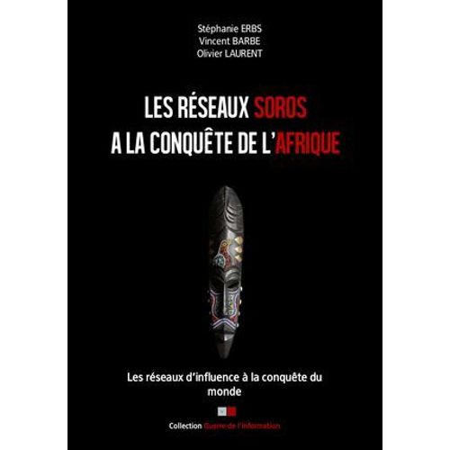 Les Réseaux Soros À La Conquête De L4afrique