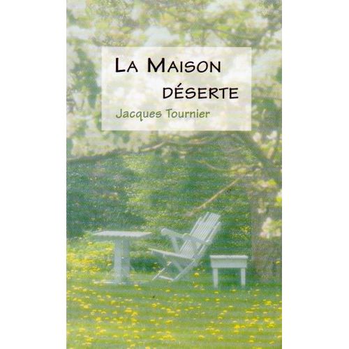 La Maison Déserte