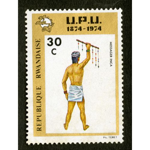Timbre Non Oblitéré République Rwandaise, U.P.U. 1874 - 1974, Messager Inca, 30 C