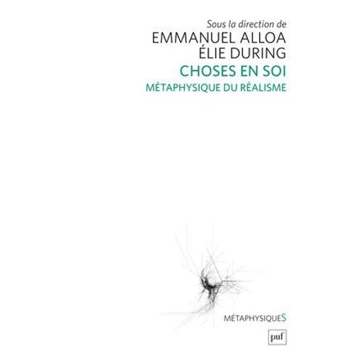 Choses En Soi. Métaphysique Du Réalisme