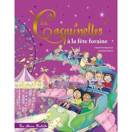 Les Coquinettes Tome 15 - Les Coquinettes À La Fête Foraine