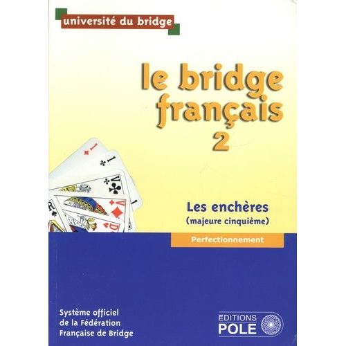 Le Bridge Français - Tome 2, Les Enchères (Majeur Cinquième)