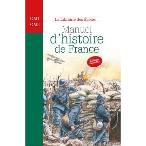 Manuel D'histoire De France Cm1-Cm2 - Des Celtes À La Seconde Guerre Mondiale