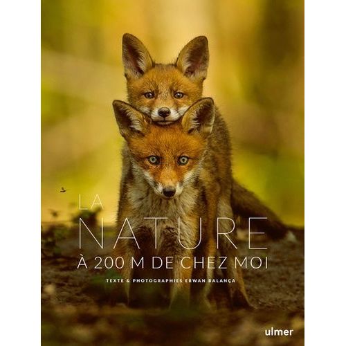 La Nature À 200 M De Chez Moi