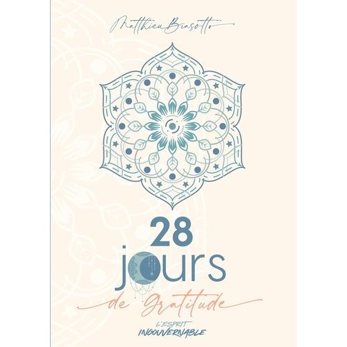 28 Jours De Gratitude - L'esprit Ingouvernable