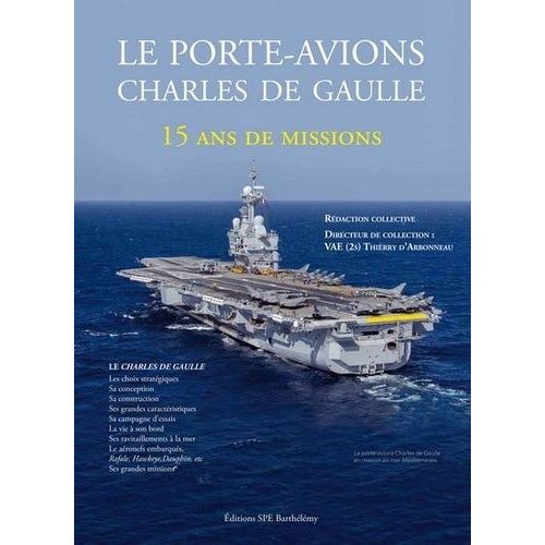 Le Porte-Avions Charles De Gaulle - 15 Ans De Missions