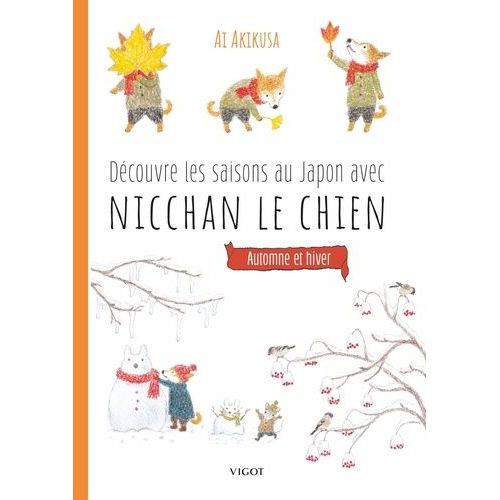 Découvre Les Saisons Au Japon Avec Nicchan Le Chien - Automne Et Hiver