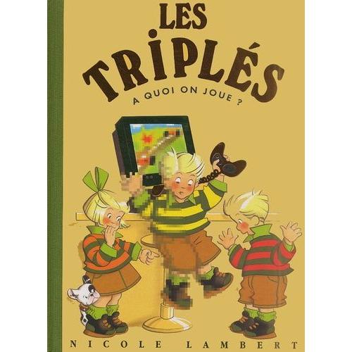 Les Triplés - A Quoi On Joue ?