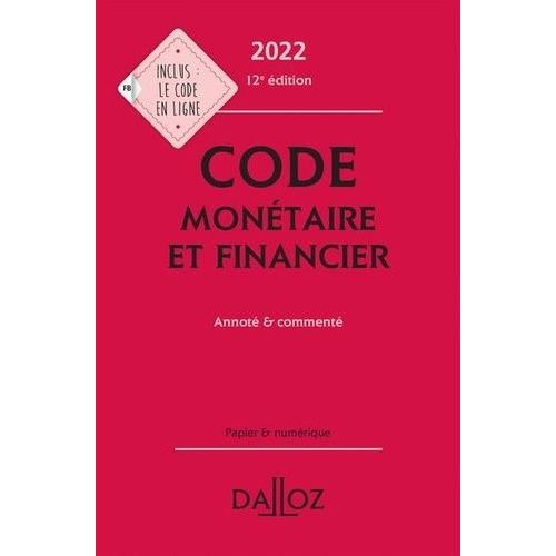 Code Monétaire Et Financier - Annoté & Commenté