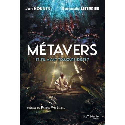 Métavers - Et S'il Avait Toujours Existé ?