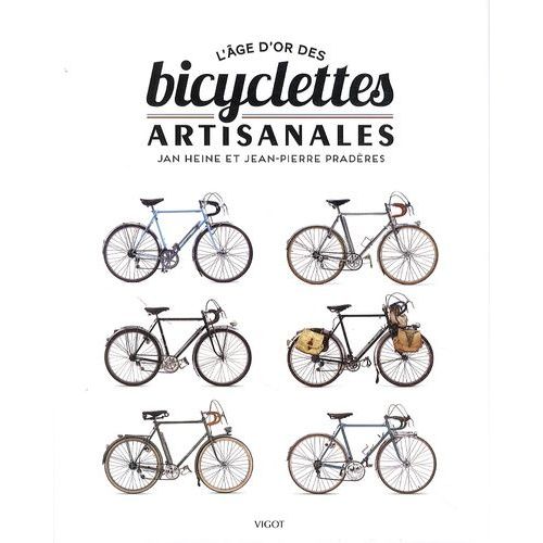 L'âge D'or Des Bicyclettes Artisanales