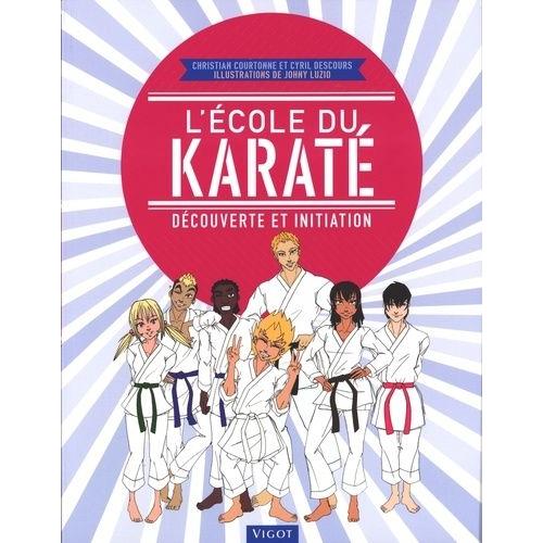 L'école Du Karaté - Découverte Et Initiation