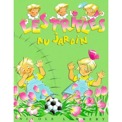Les Triplés - Les Triplés Au Jardin