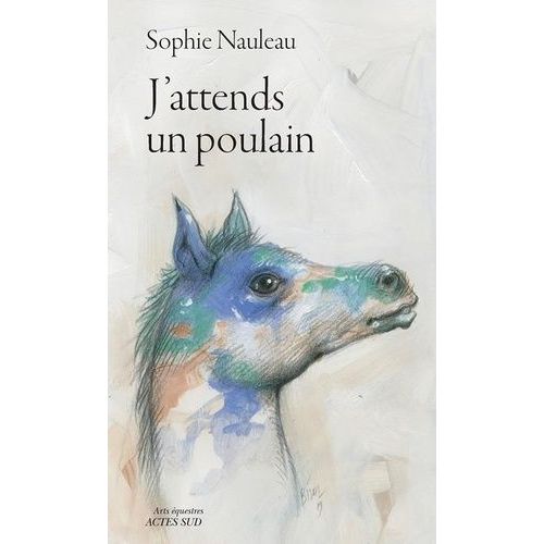 J'attends Un Poulain - Journal D'une Renaissance