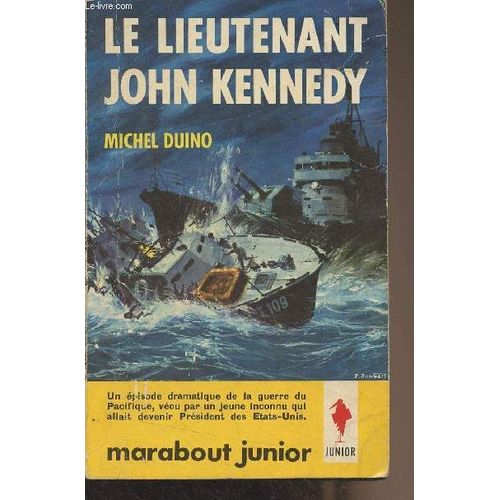 Le Lieutenant John Kennedy - Marabout Junior N°245