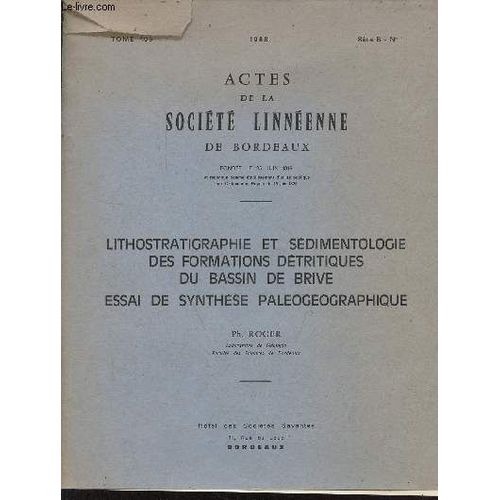 Lithostratigraphie Et Sédimentologie Des Formations Détritiques Du Bassin De Brive Essai De Synthèse Paléogéographique - Actes De La Société Linnéenne De Bordeaux Tome 105 Série B N°1 1968.
