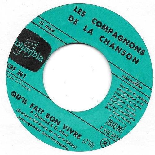 Les Compagnons De La Chanson : Qu Il Fait Bon Vivre / C'est Ça L'amore [Vinyle 45 Tours 7"] 1959