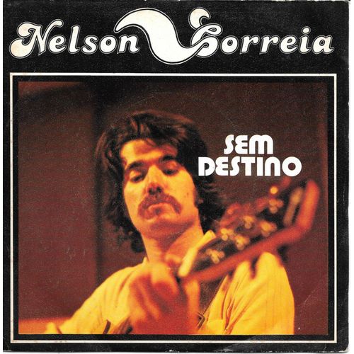 Nelson Correia : Sem Destino / Angùstia Pela Manha [Vinyle 45 Tours 7"] 1978