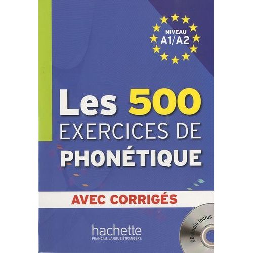 Les 500 Exercices De Phonétique - Niveau A1/A2 Avec Corrigés (1 Cd Audio)