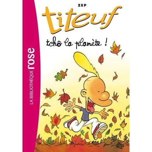Titeuf Tome 7 - Tchô La Planète !
