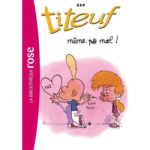 Titeuf Tome 1 - Même Pô Mal