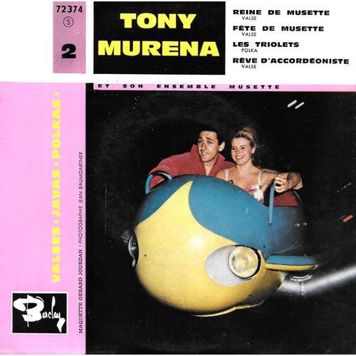 Tony Murena : Reine De Musette / Rêve D'accordéoniste / Fête De Musette / Les Triolets [Vinyle 45 Tours 7" Ep] 1960