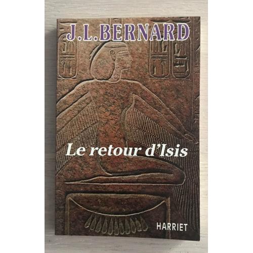Le Retour D'isis - Jean Louis Bernard