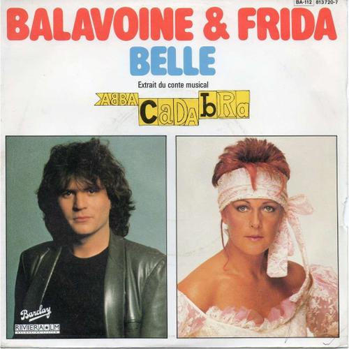 Daniel Balavoine Et Frida - Belle - C'est Fini - 45 Tours - 1982