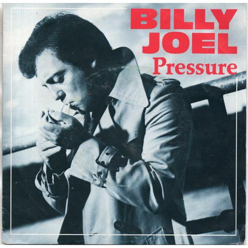 Billy Joël "Pressure" Vinyle 45 T 17 Cm - Single - Cbs