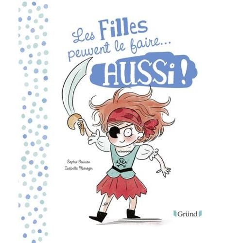 Les Filles Et Les Garçons Peuvent Le Faire Aussi !