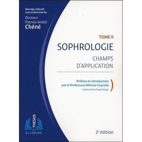 Sophrologie - Tome 2, Champs D'application