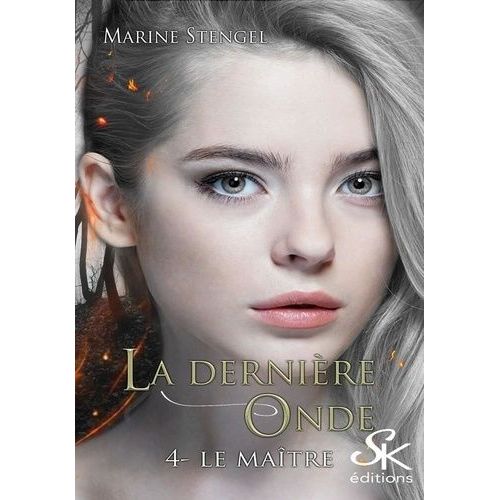 La Dernière Onde Tome 4 - Le Maître