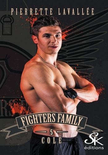 Fighters Family 5 - Tome 5, Cole