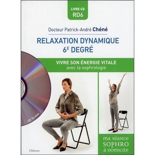Relaxation Dynamique Du 6e Degré - Vivre Son Énergie Vitale