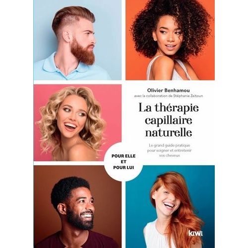 La Thérapie Capillaire Naturelle - Le Grand Guide Pratique Pour Soigner Et Entretenir Vos Cheveux