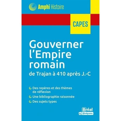 Gouverner L?Empire Romain De Trajan À 410 Après J.-C.