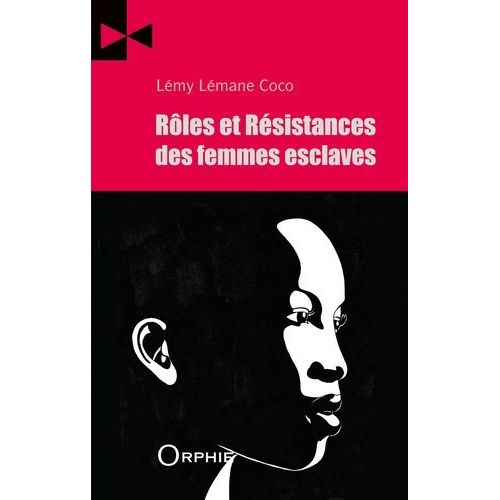 Rôles Et Résistances Des Femmes Esclaves