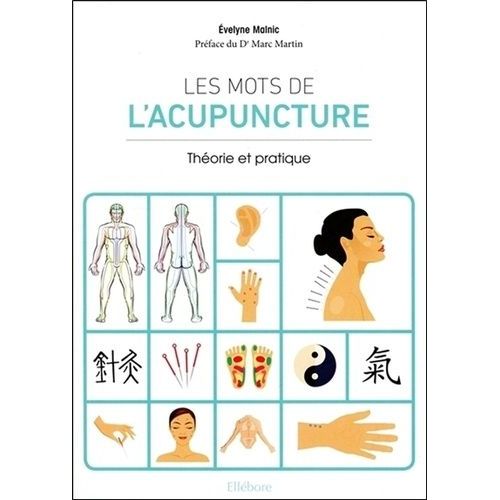 Les Mots De L'acupuncture - Théorie Et Pratique