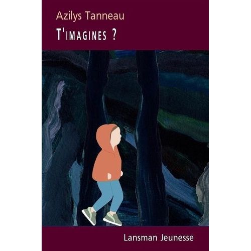 T'imagines ?