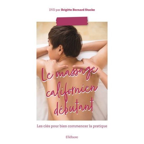 Le Massage Californien Débutant - Les Clés Pour Bien Commencer La Pratique (1 Dvd)