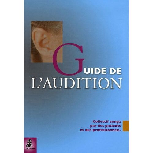 Le Guide De L'audition - Tome 1, Découvrir