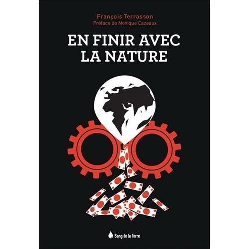 En Finir Avec La Nature - Le Lien Ou L'absence De Lien Avec La Nature, Voilà Le Point Crucial !