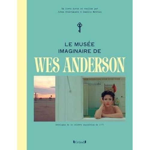 Le Musée Imaginaire De Wes Anderson