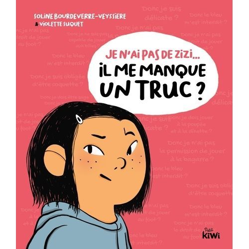Je N'ai Pas De Zizi - Il Me Manque Un Truc ?