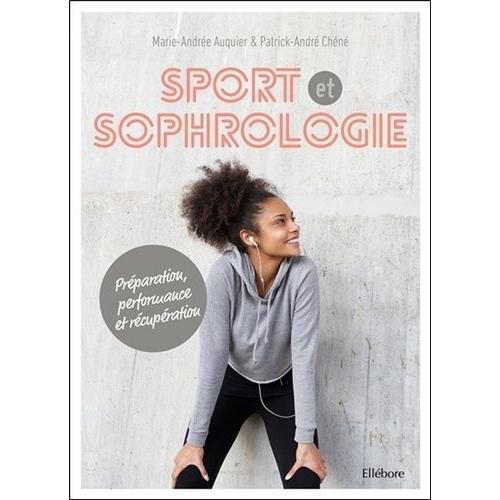 Sport Et Sophrologie - Préparation, Performance Et Récupération (1 Cd Audio)