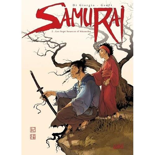 Samurai - Tome 2 : Les Sept Sources D'akanobu