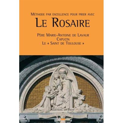 Méthode Par Excellence Pour Prier Avec Le Rosaire