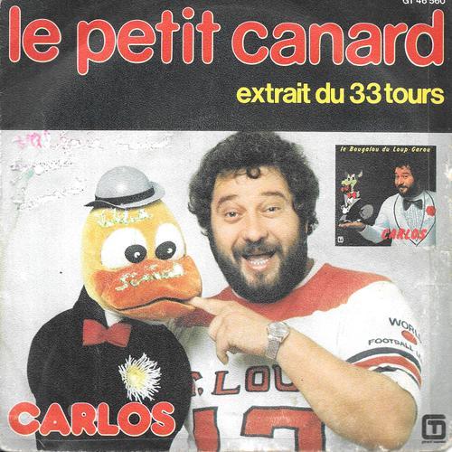 Carlos : Le Petit Canard / Vive Les Grands Bretons [Vinyle 45 Tours 7"] 1976