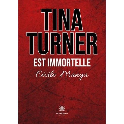 Tina Turner Est Immortelle